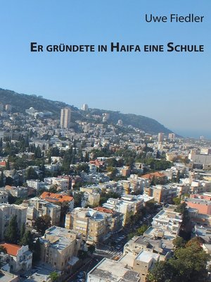 cover image of Er gründete in Haifa eine Schule